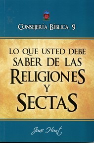 Consejería Bíblica 9 - Lo que usted debe saber sobre religiones y sectas