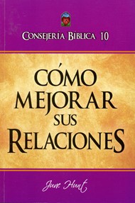 Consejería Bíblico 10 - Cómo mejorar sus relaciones