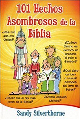 101 Hechos asombrosos de la Biblia