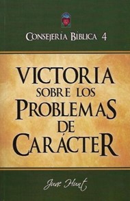 Consejería Bíblica 4 - Victoria sobre los problemas de carácter 