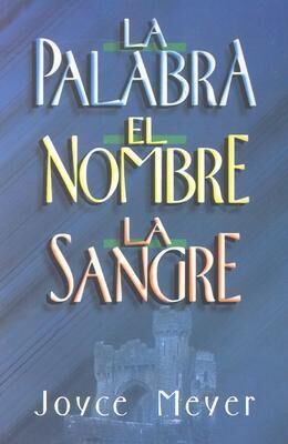 La Palabra, el Nombre, la Sangre