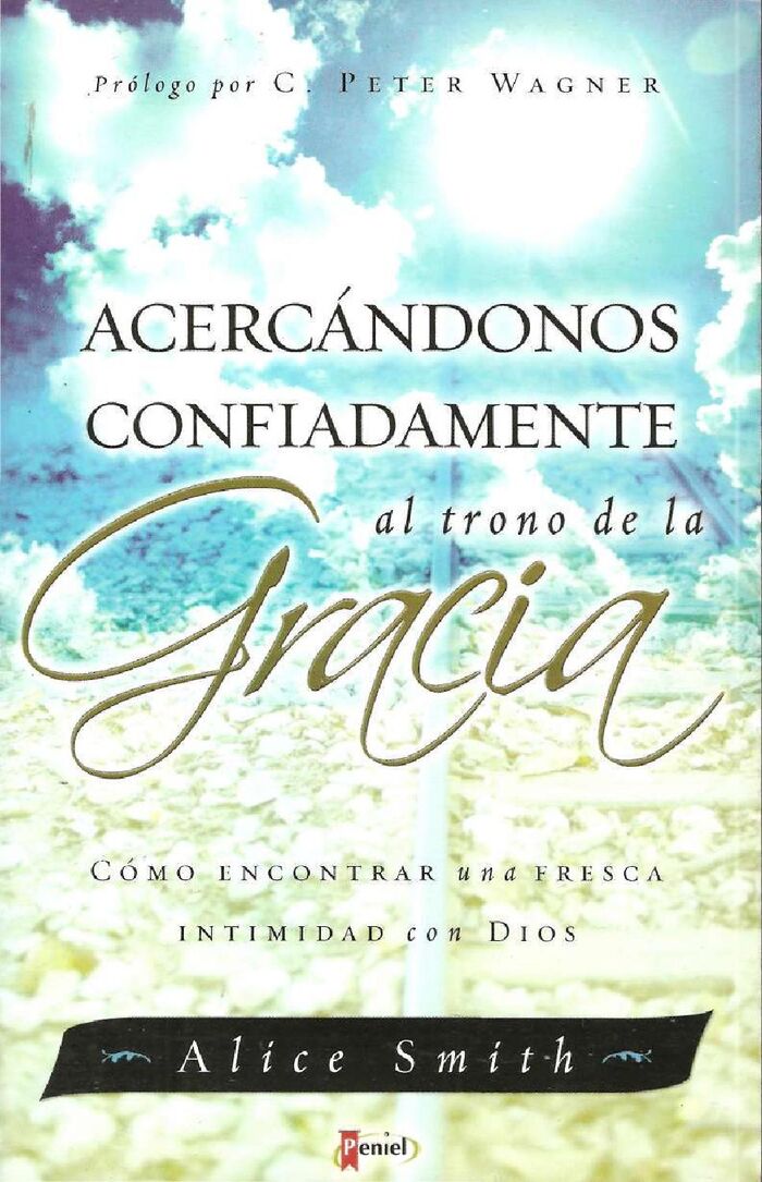 ACERCÁNDONOS CONFIADAMENTE AL TRONO DE LA GRACIA