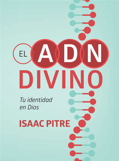 El ADN Divino: Tu Identidad En Dios