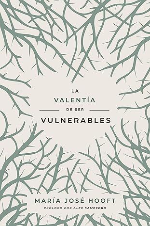 La valentía de ser vulnerables