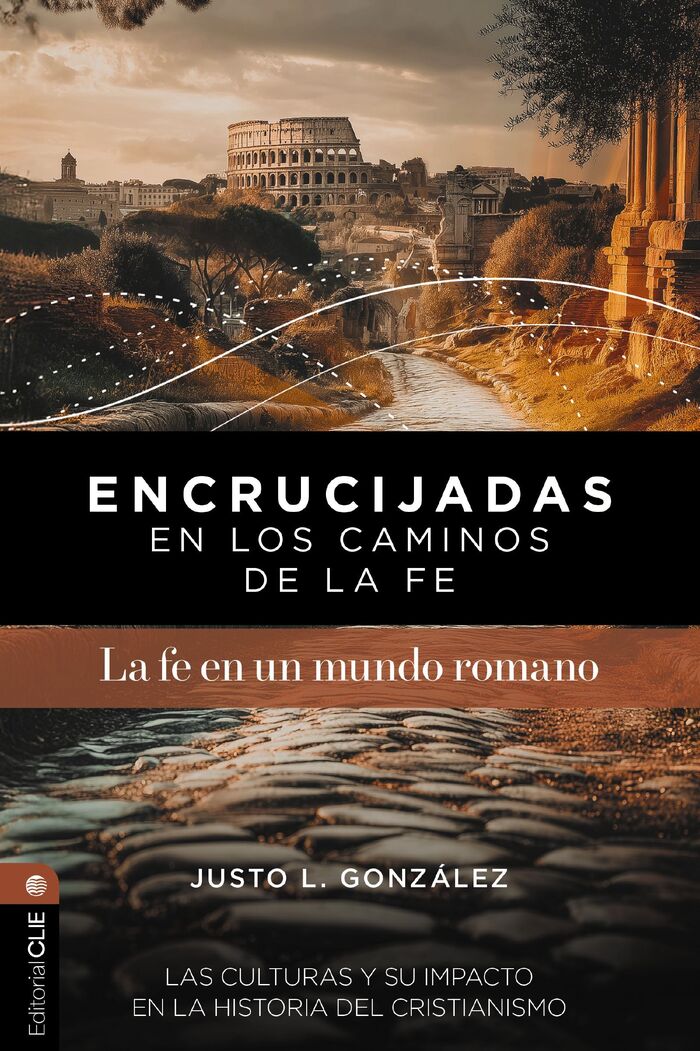 Encrucijadas en los caminos de la fe. La fe en un mundo romano