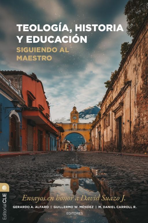 Teología, historia y educación. Ensayos en honoer a David Suazo J.
