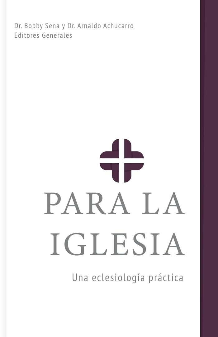 Para la Iglesia: Una eclesiología práctica