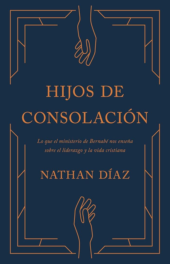 Hijos de Consolación: Principios de liderazgo y discipulado que pueden ser aprendidos de Bernabé 