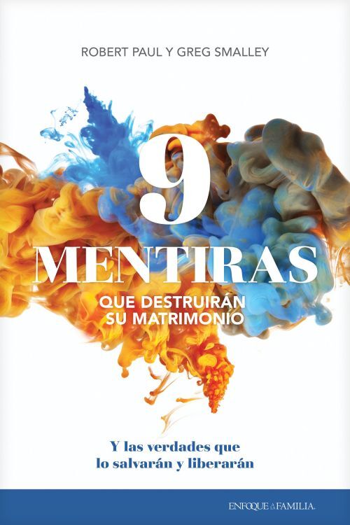 9 mentiras que destruirán tu matrimonio