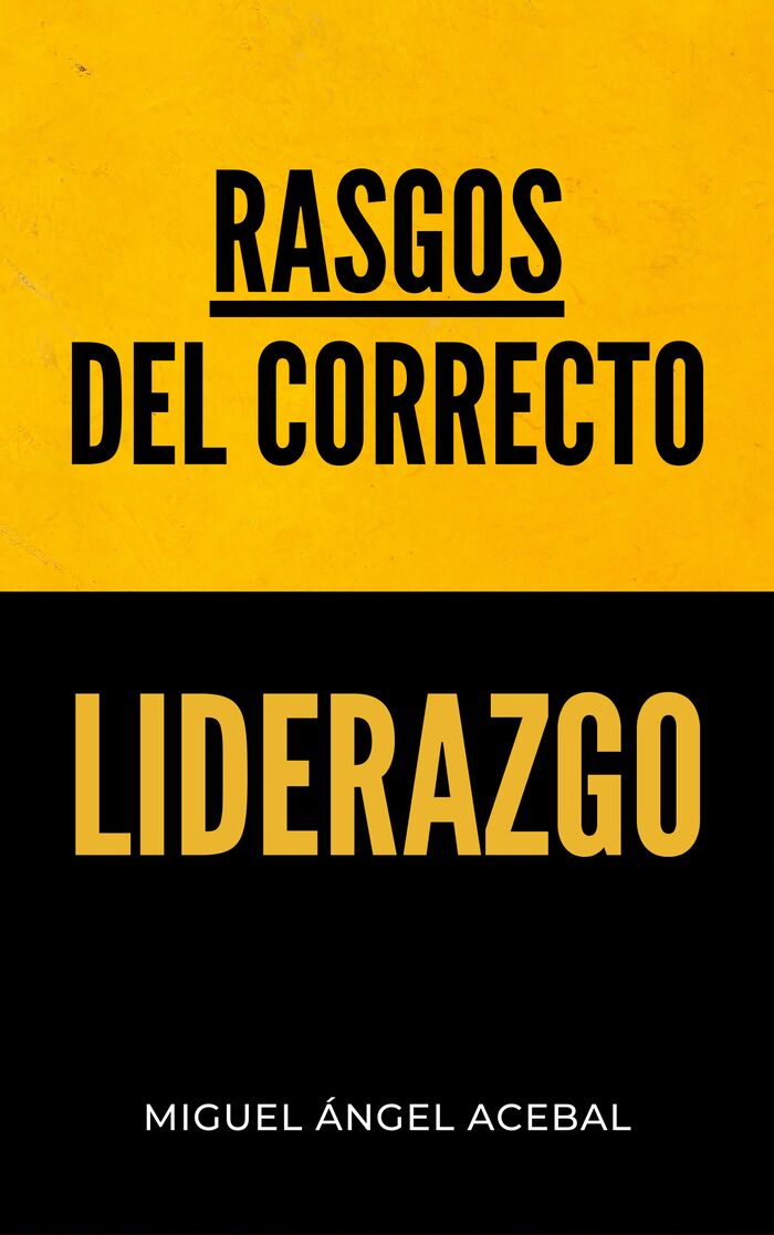 Rasgos del correcto liderazgo