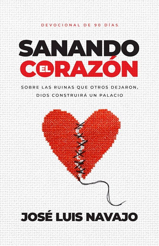 Sanando el corazón. Devocional de 90 días