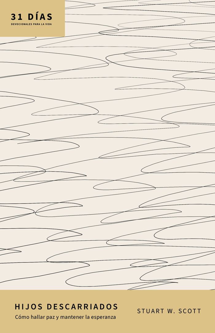 HIjos descarriados: Cómo hallar y mantener la esperanza