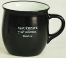 Taza Colección VICTORIA. Esfuérzate y sé valiente.