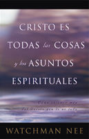 Cristo es todas las cosas y los asuntos espirituales