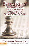 Estrategias prudentes ante una inminente bancarrota financiera global
