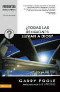 ¿Todas las religiones llevan a Dios? (Preguntas desafiantes)
