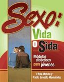 Sexo, Vida o Sida
