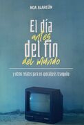 El día antes del fin del mundo