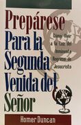 Prepárese para la segunda venida del Señor Jesucristo