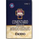 Comentario Bíblico Mundo Hispano - Éxodo (Tomo 2)