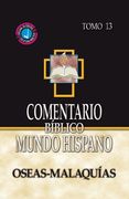 Comentario Biblico Mundo Hispano: De Oseas a Malaquias (Tomo 13)