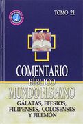 Comentario Bíblico Mundo Hispano - Gálatas, Efesios, Filipenses, Colosenses y Filemón (Tomo 21)