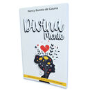 DivinaMente: Cómo pensar, sentir y actuar con una mente renovada