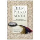 Que mi pueblo adore