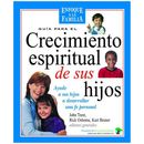 Guía para el crecimiento espiritual de sus hijos
