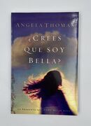 ¿Crees que soy bella?