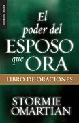 El poder del esposo que ora: Libro de oraciones (Bolsillo)