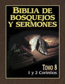 Biblia de bosquejos y sermones NT. Tomo 8 - 1 y 2 Corintios