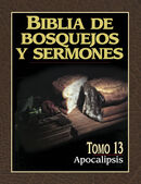 Biblia de bosquejos y sermones NT. Tomo 13 - Apocalipsis