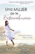 Una mujer de fe Extraordinaria