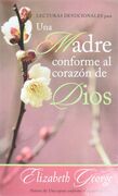 Lecturas devocionales para una Madre conforme al corazón de Dios (bolsillo)