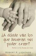 ¿A dónde van los que mueren sin poder creer?