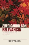 Predicando con relevancia [Preaching with Relevance] 
