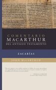 Zacarías: Comentario MacArthur del Antiguo Testamento