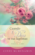 Cuando Dios ve tus lágrimas
