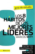 Los 8 Hábitos De Los Mejores Líderes- Guia De Estudio