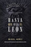 Hasta que ruja el león