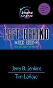 Second Chance. Left Behind: The Kids 2