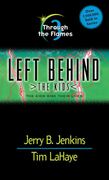 Through the Flames. Left Behind: The Kids 3