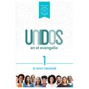 Unidos en el evangelio, volumen 1: El Dios Creador 