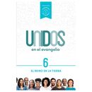 Unidos en el evangelio, volumen 6: El reino en la tierra