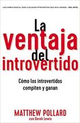 La ventaja del introvertido: Cómo los introvertidos compiten y ganan