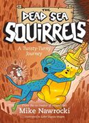 A Twisty-Turny Journey. The Dead Sea Squirrels 11