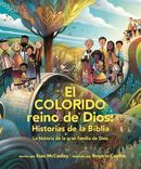 El colorido reino de Dios, historias de la Biblia: La historia de la gran familia de Dios