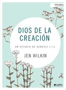 Dios de la creación: Un estudio de Génesis 1-11
