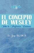 El concepto de Wesley sobre la perfección cristiana